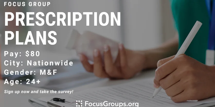Focus Group on Prescription Plans - $80 - 12/03/2023