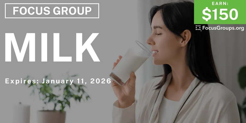 Focus Group in Chicago on Milk - $150 - $150 - 12/30/2025