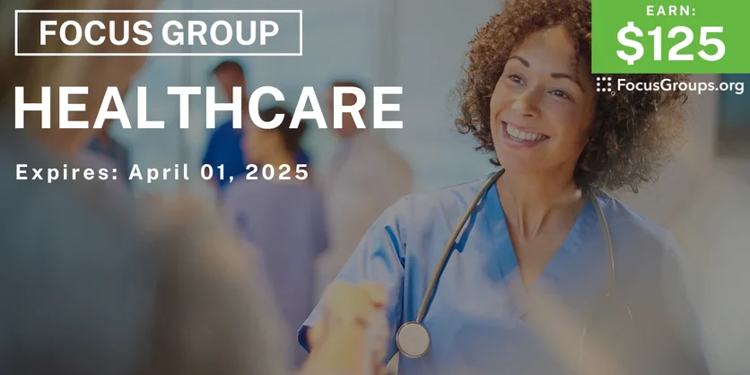 Focus Group in Michigan on Healthcare - $125 - 03/06/2025