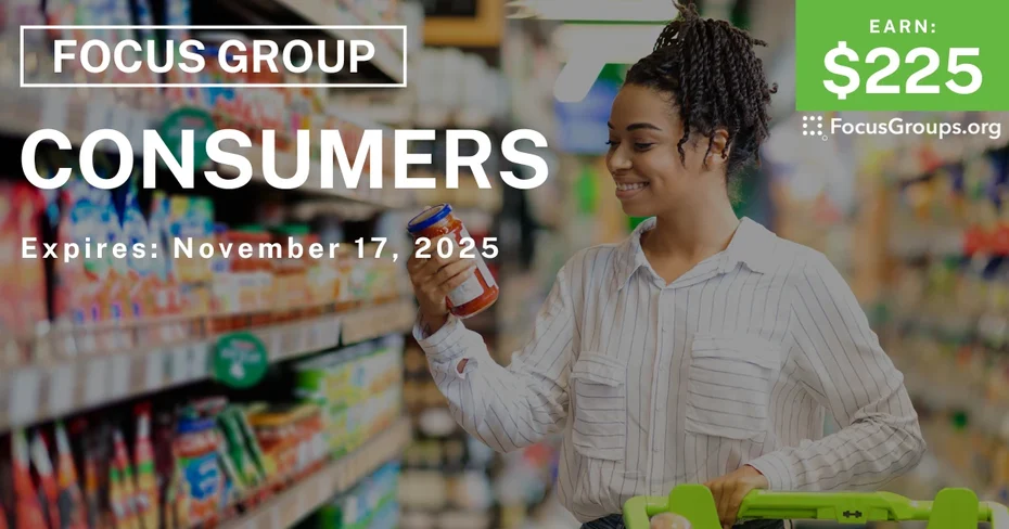 Focus Group in Irvine for Consumers - $225 - $225 - 10/30/2025