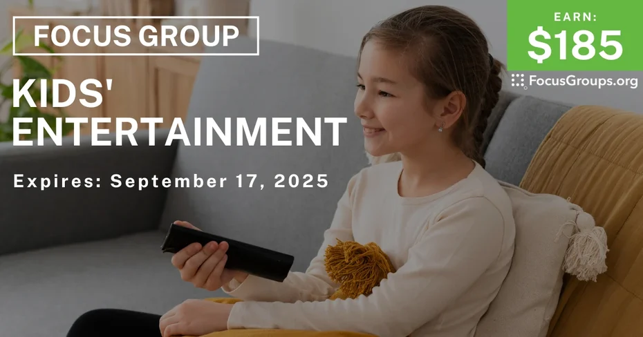 Focus Group for Parents on Kids' Entertainment - $115