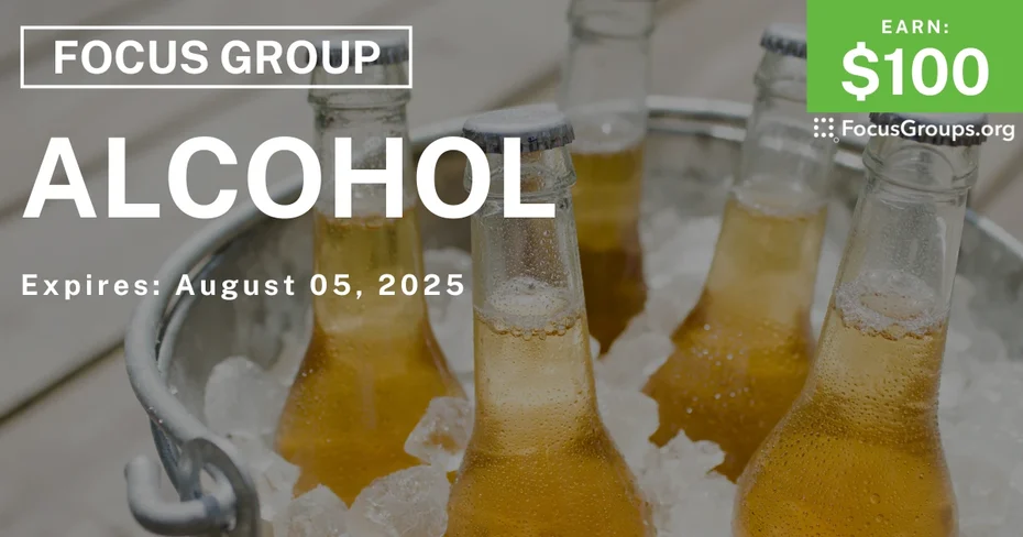 Focus Group on Alcohol - $100