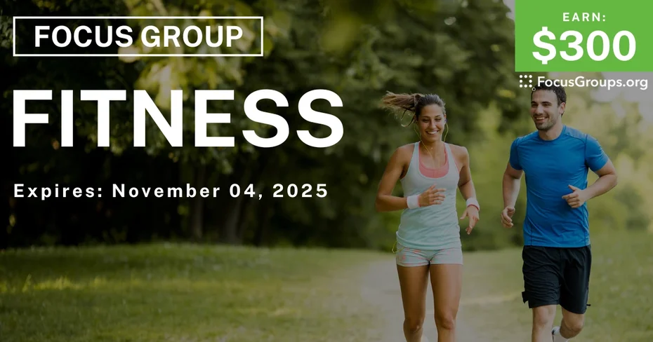 Focus Group on Fitness - $300 - $300 - 10/24/2025