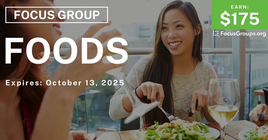 Focus Group on Foods - $175 - $175 - 10/01/2025