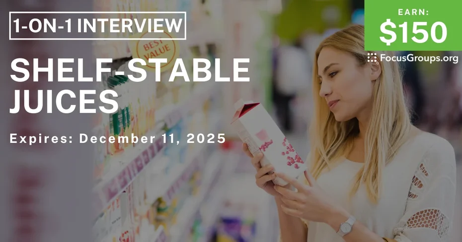 Research Study in Boston on Shelf-Stable Juices - $150 - $150 - 12/04/2025
