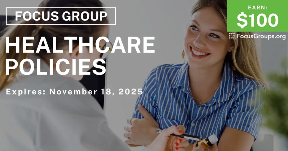 Focus Group on Healthcare Policies -$100 - $100 - 11/11/2025