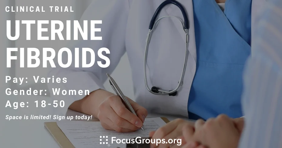 Clinical Trial on Uterine Fibroids - TBD - 01/30/2023