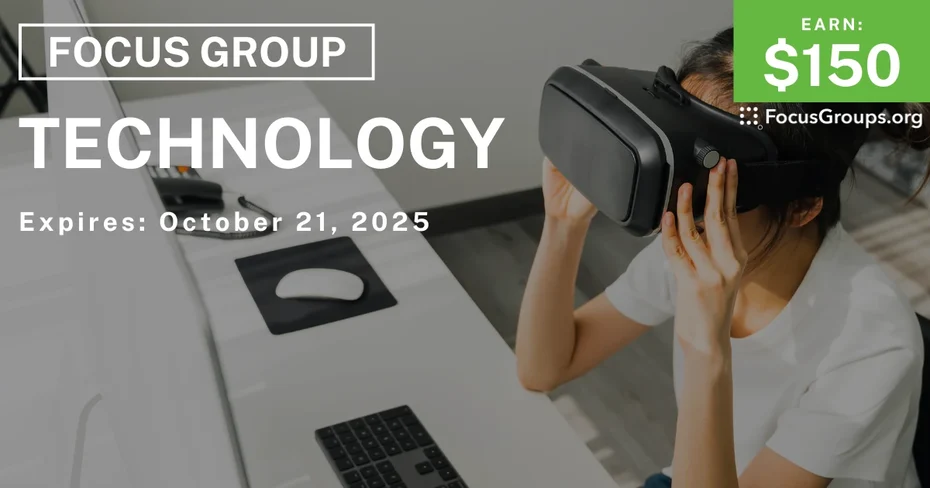 Graphic promoting Focus Group on Technology, $150 payout, happening October 22, 2025