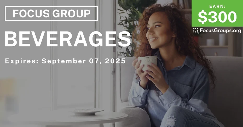 Focus Group in Phoenix & Chicago on Beverages - $300