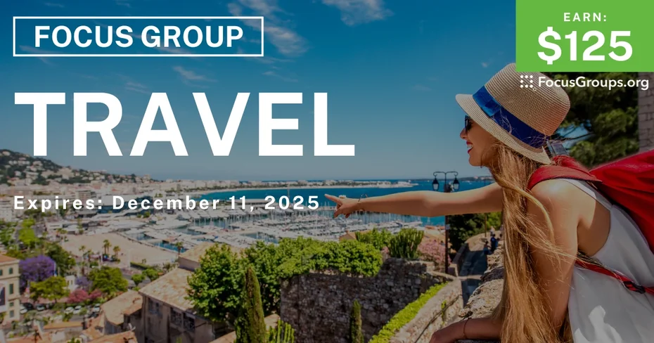 Focus Group on Travel - $125 - $125 - 11/27/2025