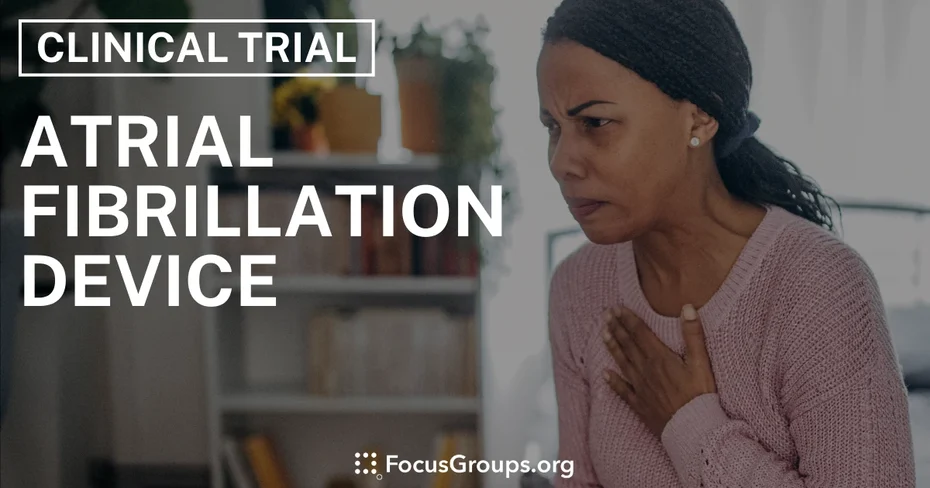 Clinical Trial on Atrial Fibrillation Device