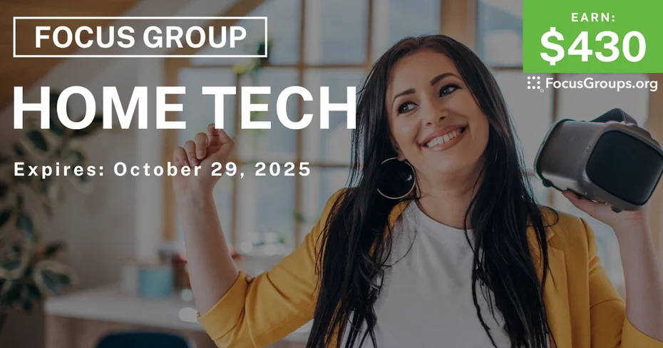 Focus Group in Irvine on Home Tech - $430 - $430 - 10/15/2025