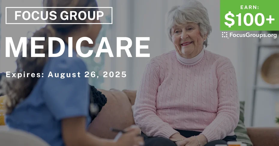 Focus Group on Medicare - $100+