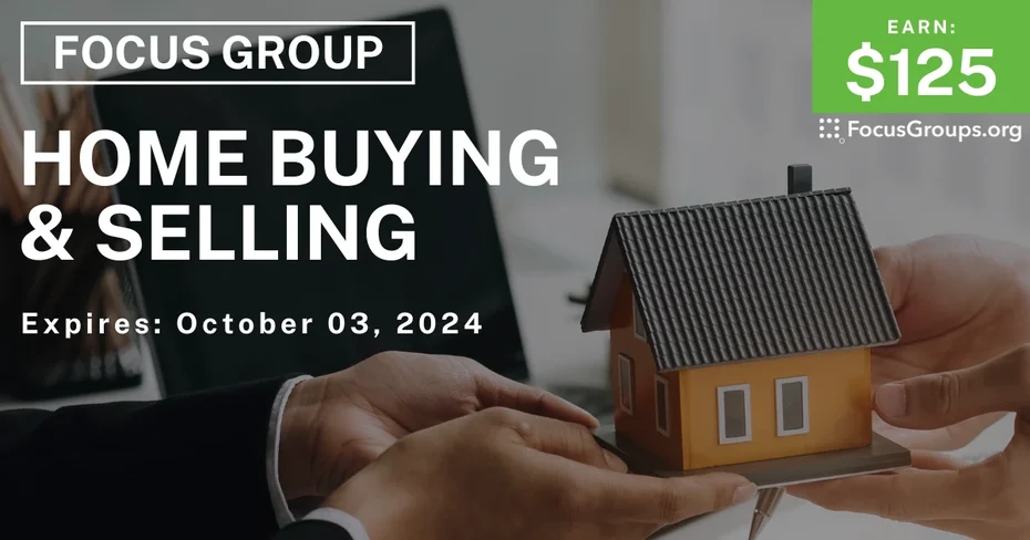 Focus Group on Home Buying & Selling