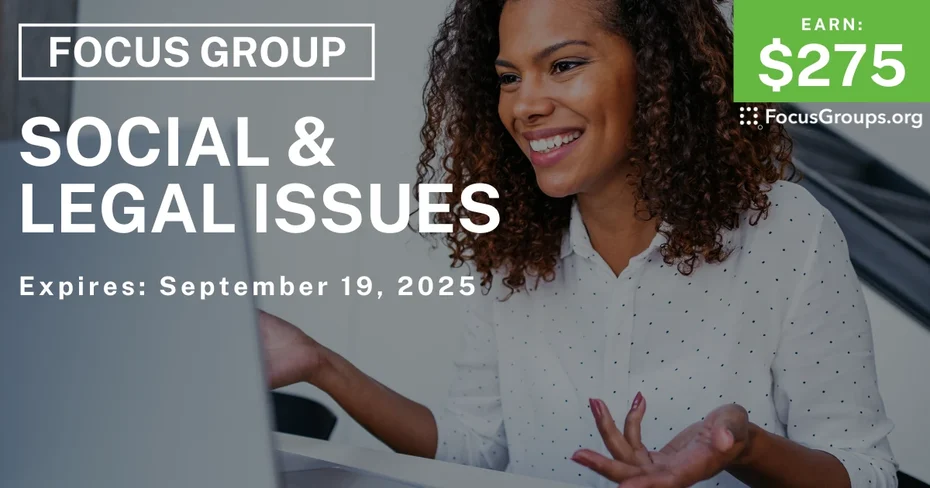 Focus Group in Raleigh on Social & Legal Issues - $275