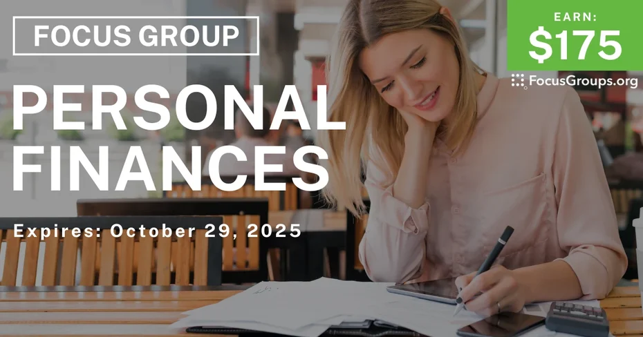 Focus Group on Personal Finances - $175 - $175 - 10/21/2025