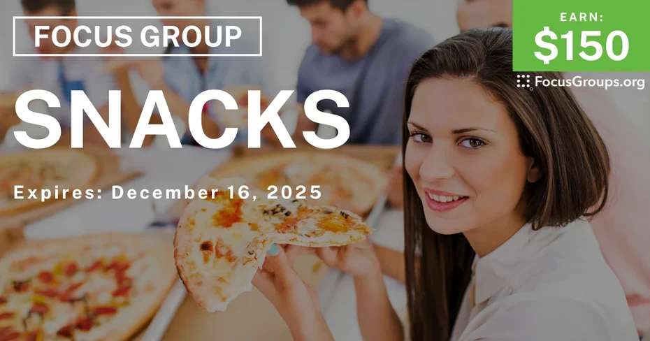Focus Group on Snacks - $150 - $150 - 12/04/2025