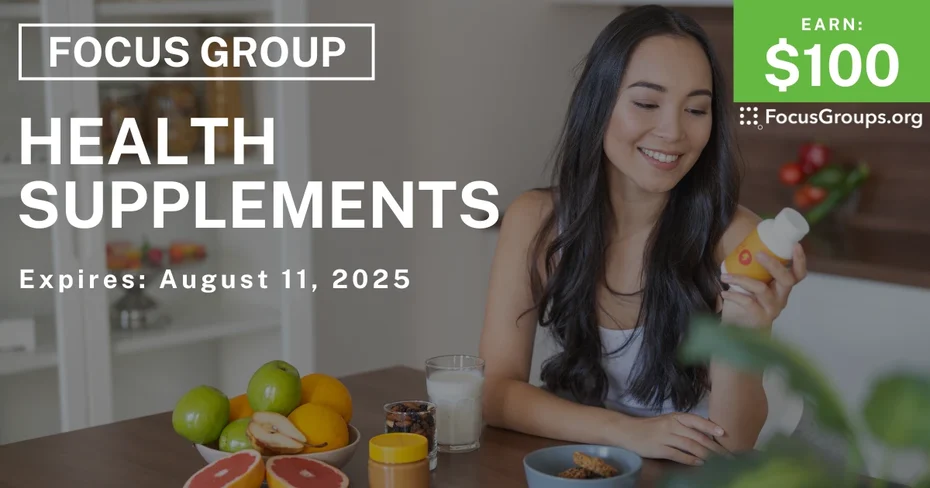 Focus Group on Health Supplements - $100