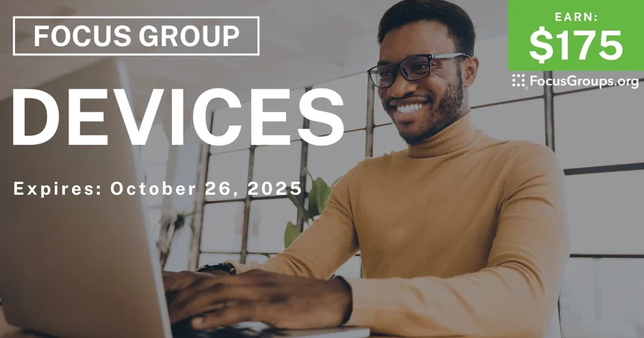 Focus Group in Seattle on Devices - $175 - $175 - 10/16/2025
