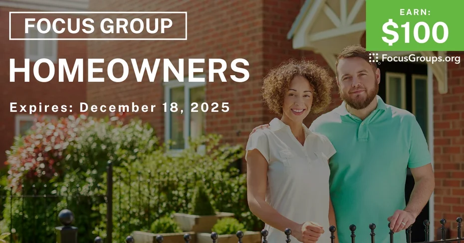 Focus Group for Homeowners - $100 - $100 - 12/10/2025