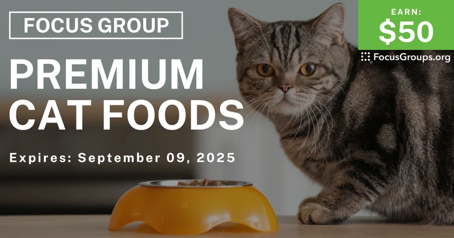 Focus Group on Premium Cat Foods - $50