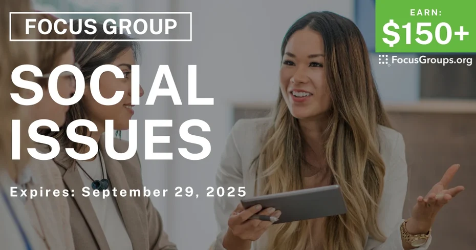 Focus Group in Irvine on Social Issues - $150+
