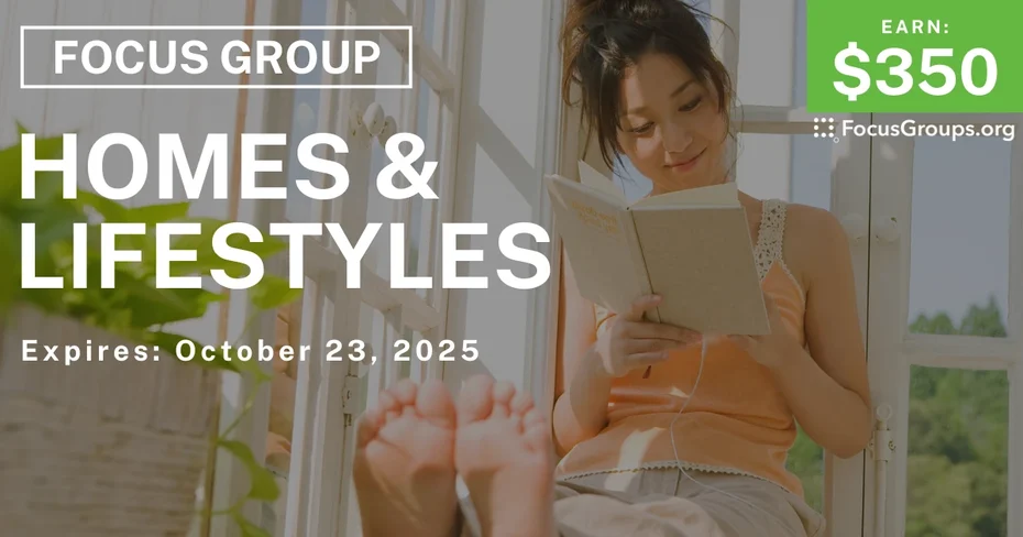 Graphic promoting Focus Group on Homes & Lifestyles, $350 payout, happening October 24, 2025