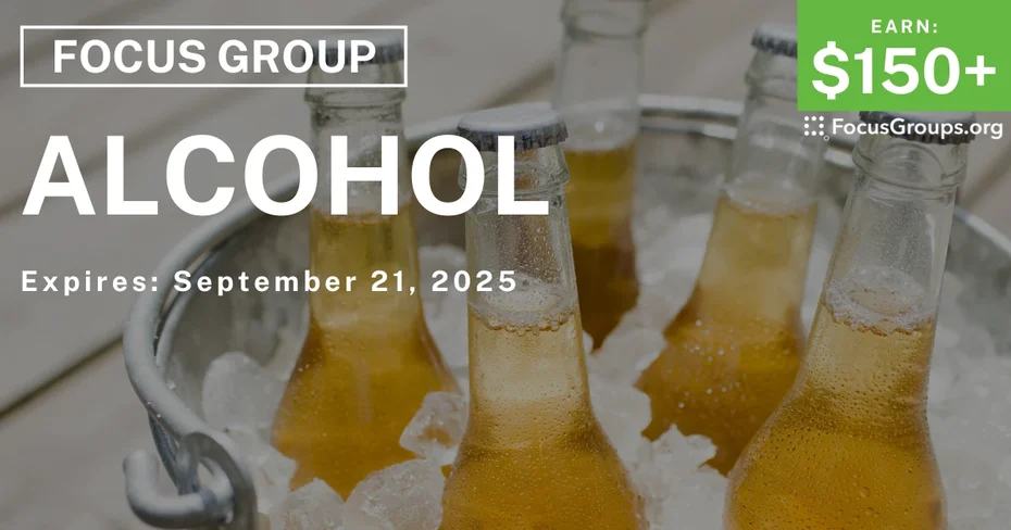 Focus Group on Alcohol - $150+