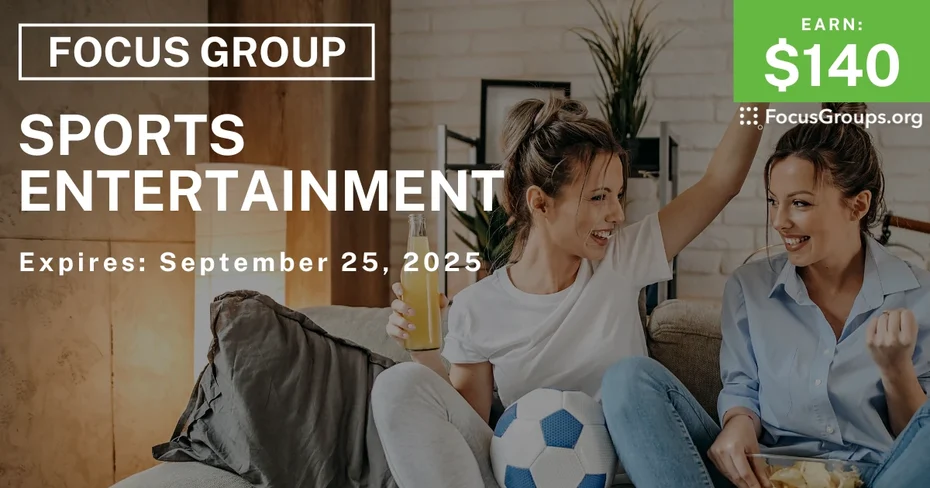 Focus Group on Sports Entertainment - $140