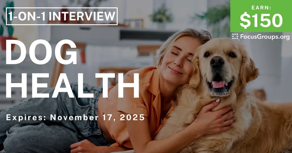 Research Study on Dog Health - $150 - $150 - 10/20/2025