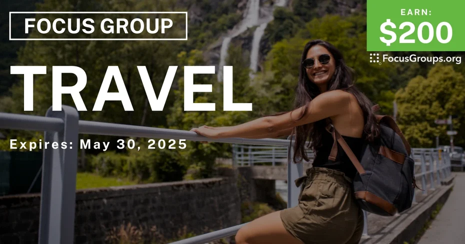 Focus Group on Travel - $200 - 05/19/2025