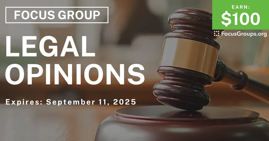 Focus Group on Legal Opinions - $100