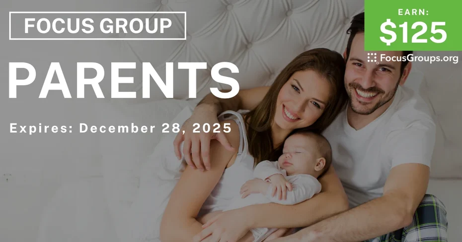 Focus Group for Parents - $125 - $125 - 12/16/2025