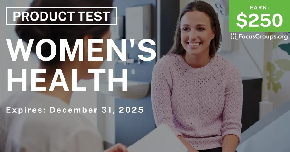 Product Test in Chicago on Women's Health - $250 - $250 - 12/19/2025