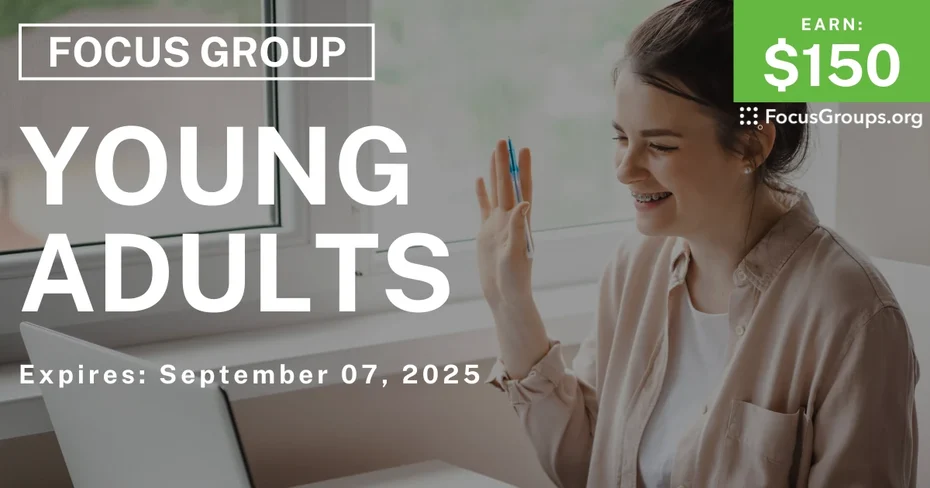 Focus Group for Young Adults - $150
