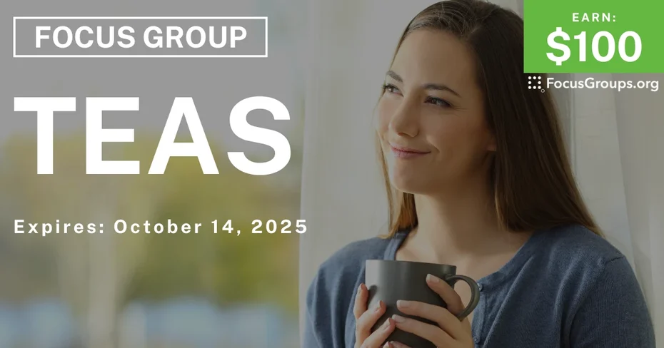 Graphic promoting Focus Group on Teas, $100 payout, happening October 15, 2025