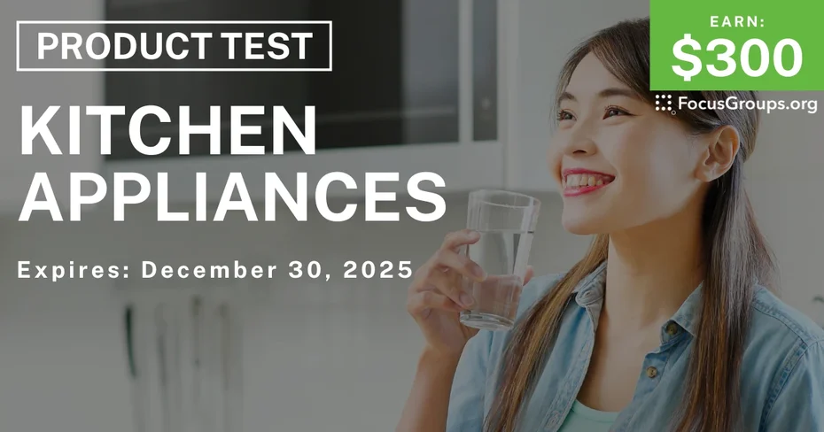 Product Test on Kitchen Appliances - $300 - $300 - 12/03/2025