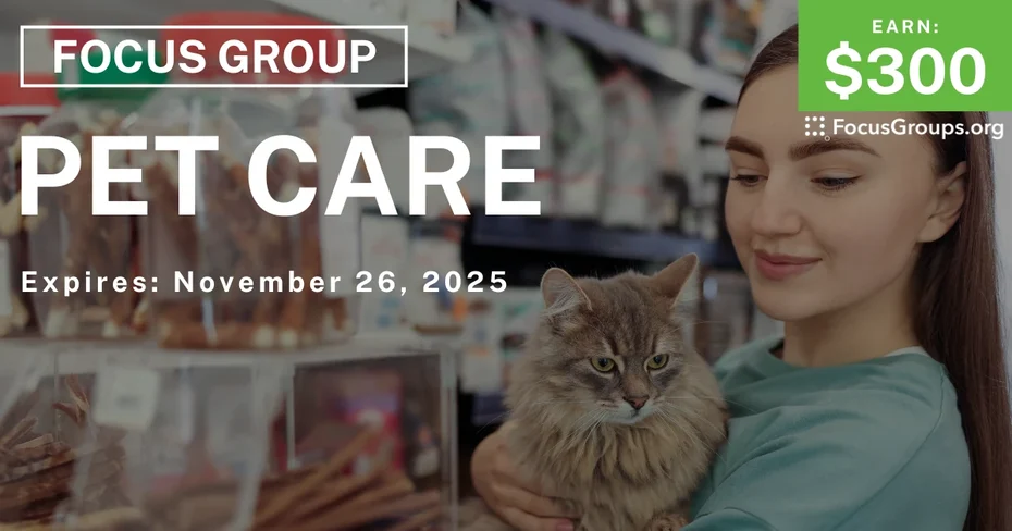 Focus Group on Pet Care - $300 - $300 - 10/29/2025