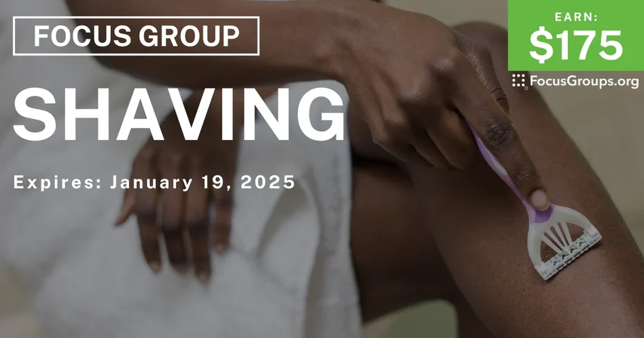 Focus Group for Women in Boston on Shaving