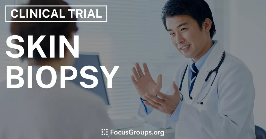 Clinical Trial on Skin Biopsy - Varies - 11/20/2025