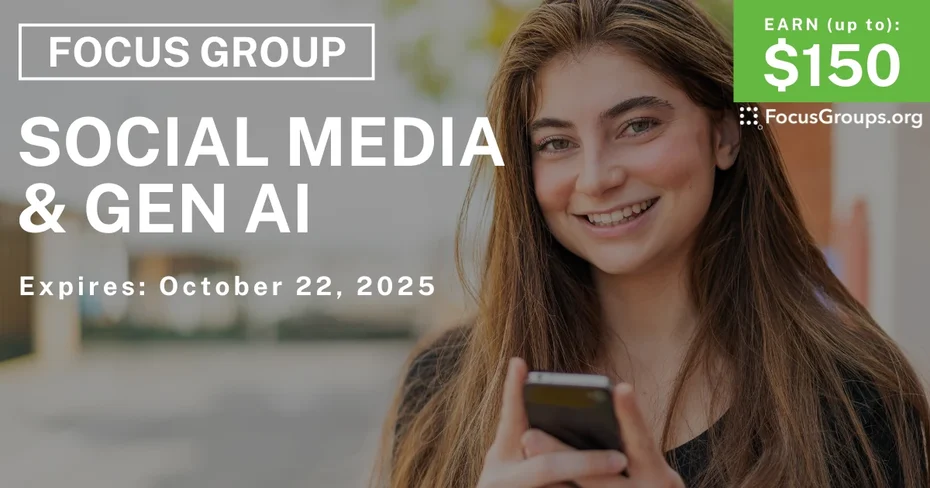 Graphic promoting Focus Group in SF on Social Media & Gen AI, up to $150 payout, happening October 23, 2025