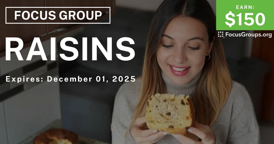 Focus Group in Boston on Raisins - $150 - $150 - 11/17/2025