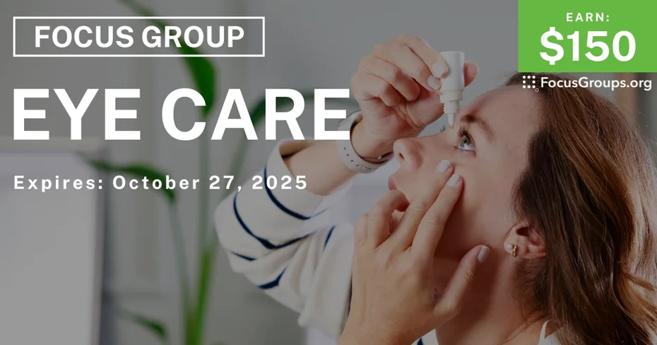 Graphic promoting Focus Group in Chicago on Eye Care, $150 payout, happening October 28, 2025