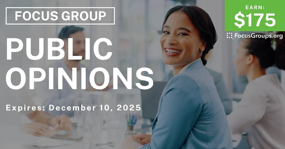 Focus Group in Phoenix on Public Opinions - $175 - $175 - 11/27/2025