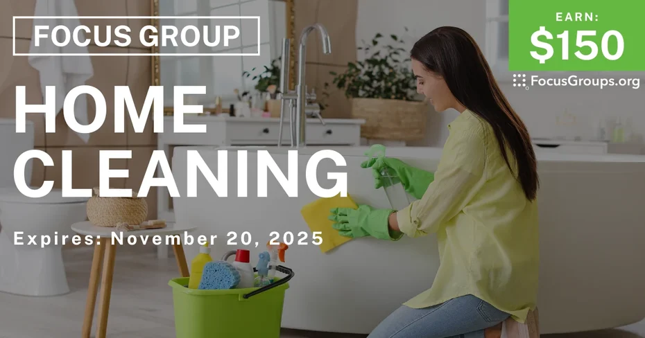 Focus Group in Boston on Home Cleaning - $150 - $150 - 11/13/2025