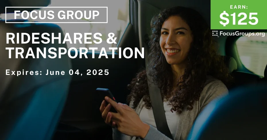 Focus Group on Rideshares & Transportation