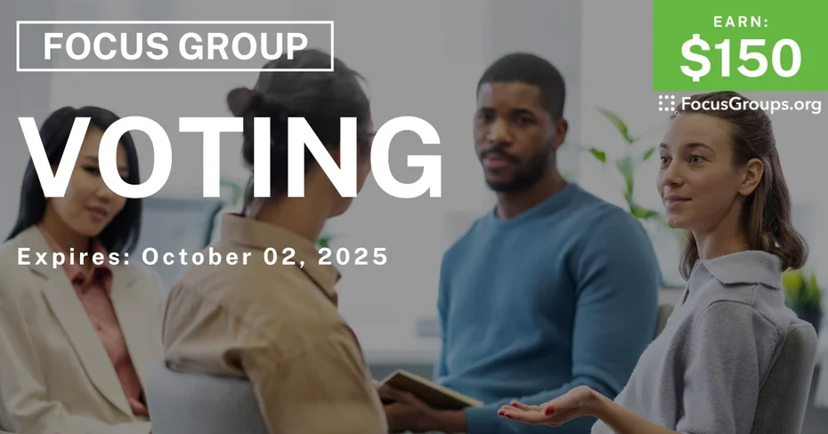 Focus Group in Phoenix on Voting - $150