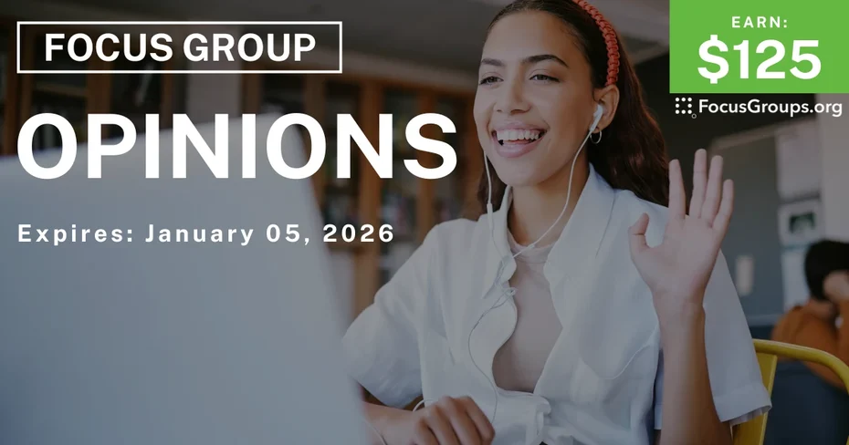 Focus Group on Opinions - $125 - $125 - 12/19/2025
