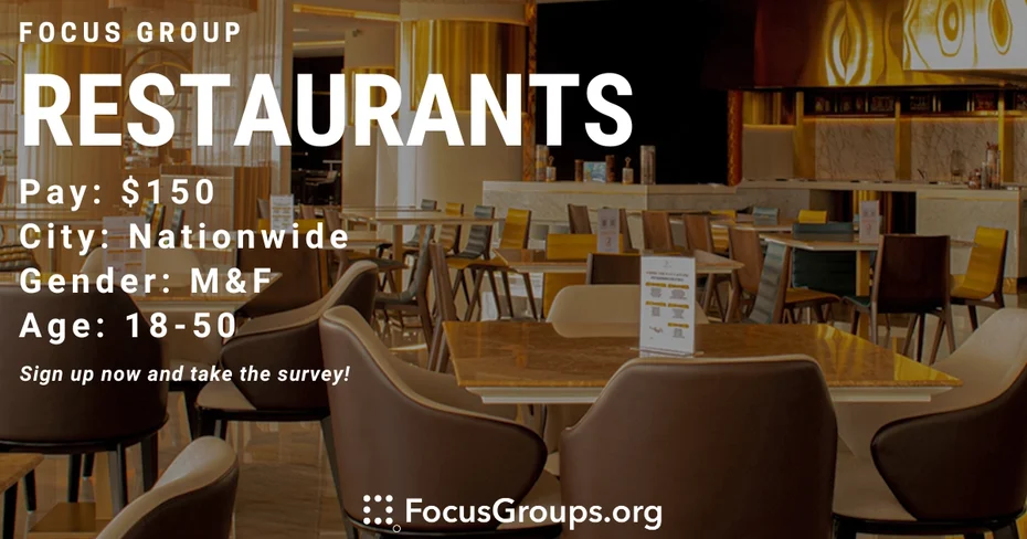 Focus Group on Restaurants - $150 - 11/19/2023