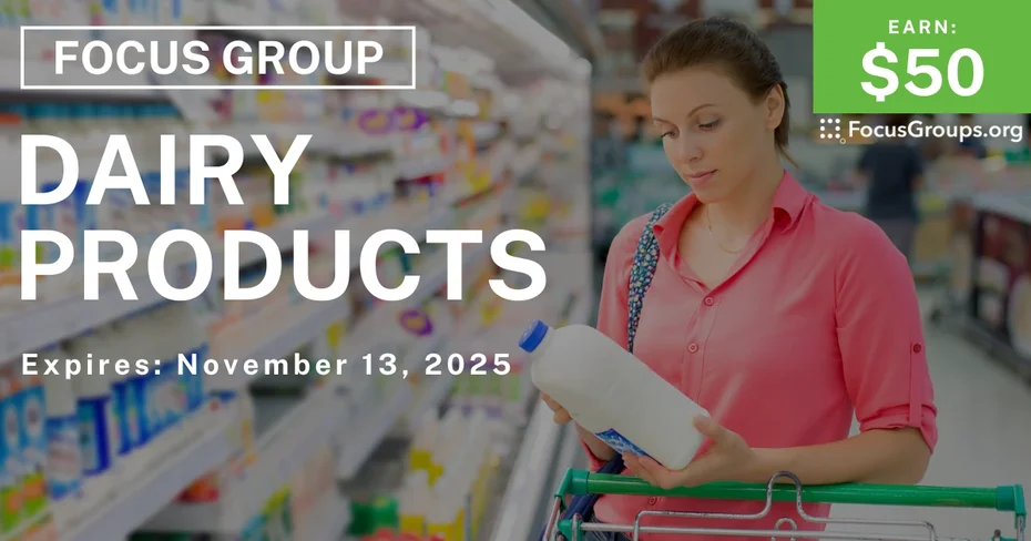 Focus Group on Dairy Products - $50 - $50 - 10/23/2025